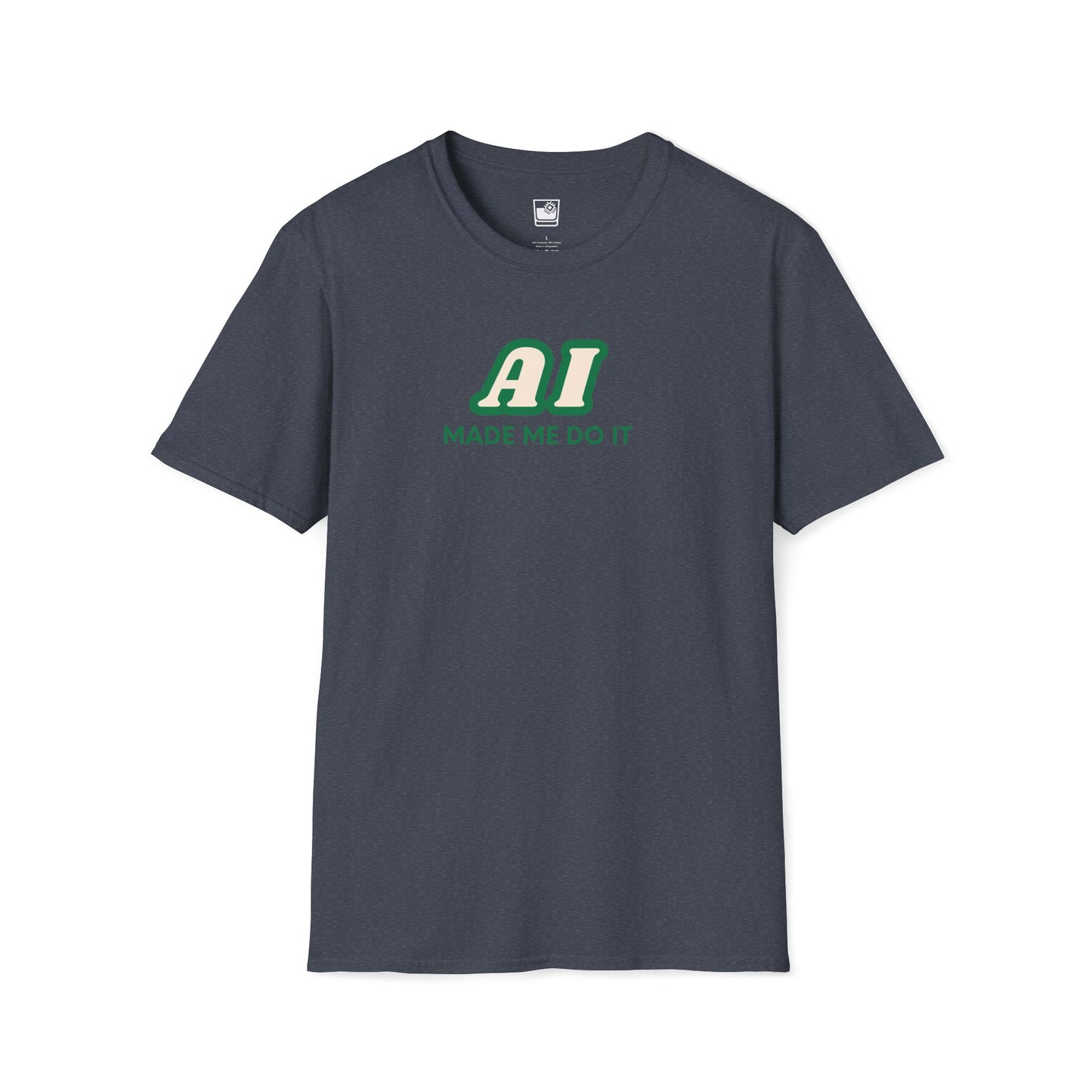 AI made me do it T-Shirt