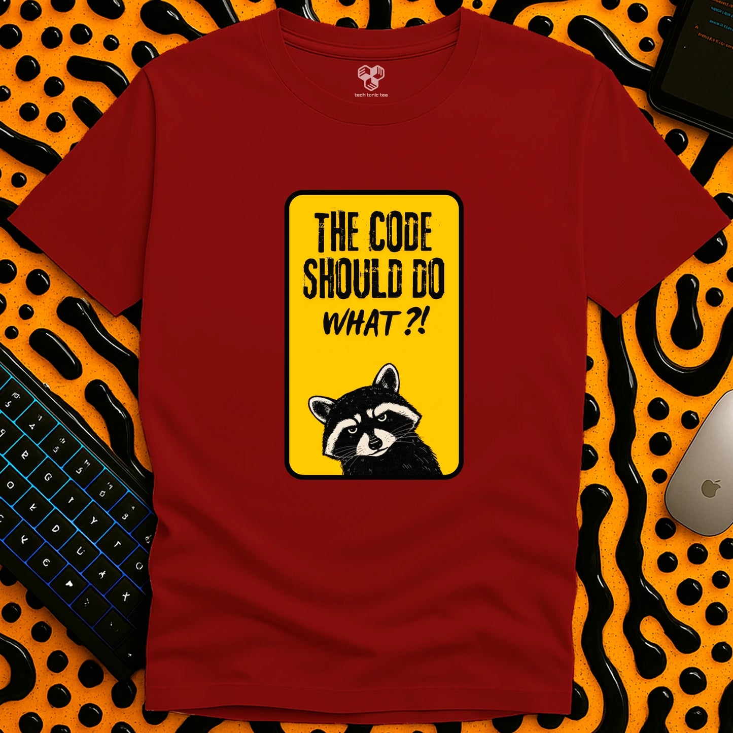 The code should do what?! T-Shirt