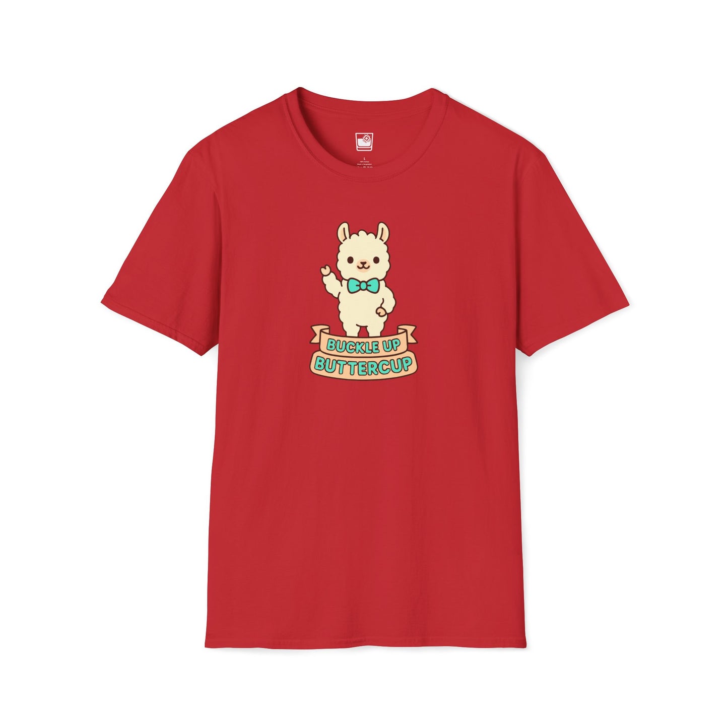 Buckle Up Buttercup T-Shirt