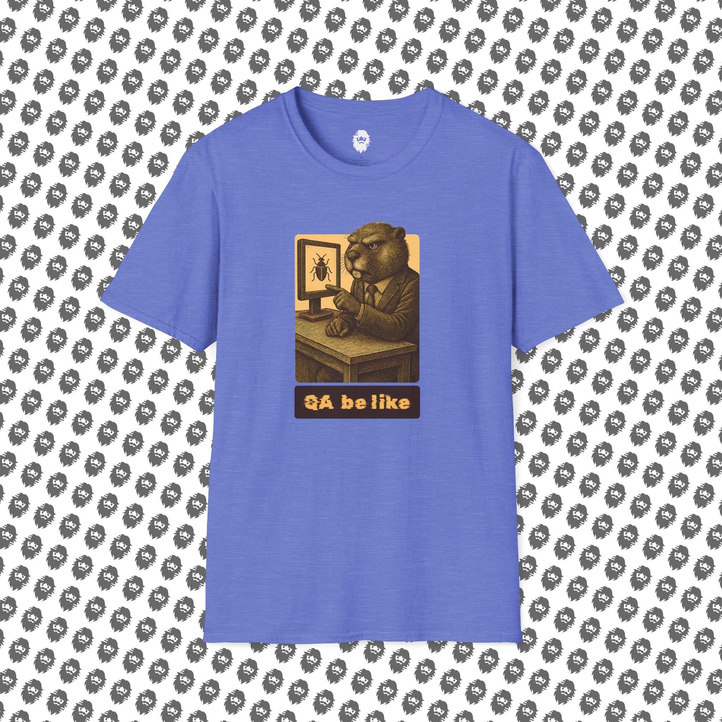 QA be Like... Forever T-Shirt