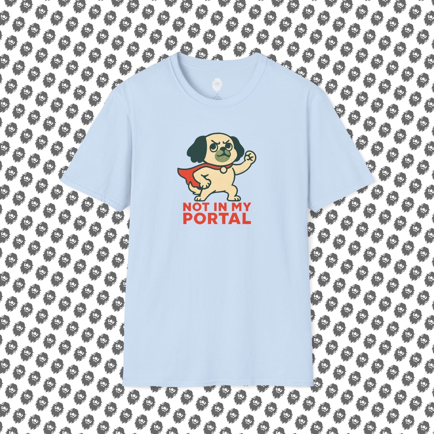 Not In My Portal  T-Shirt