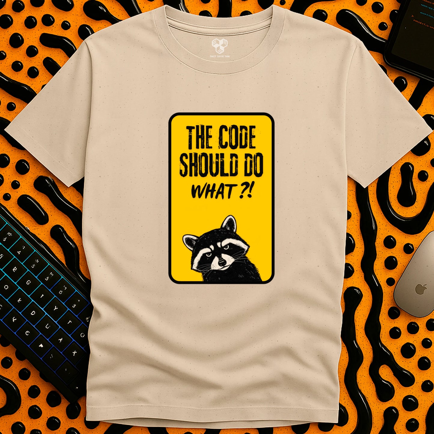 The code should do what?! T-Shirt