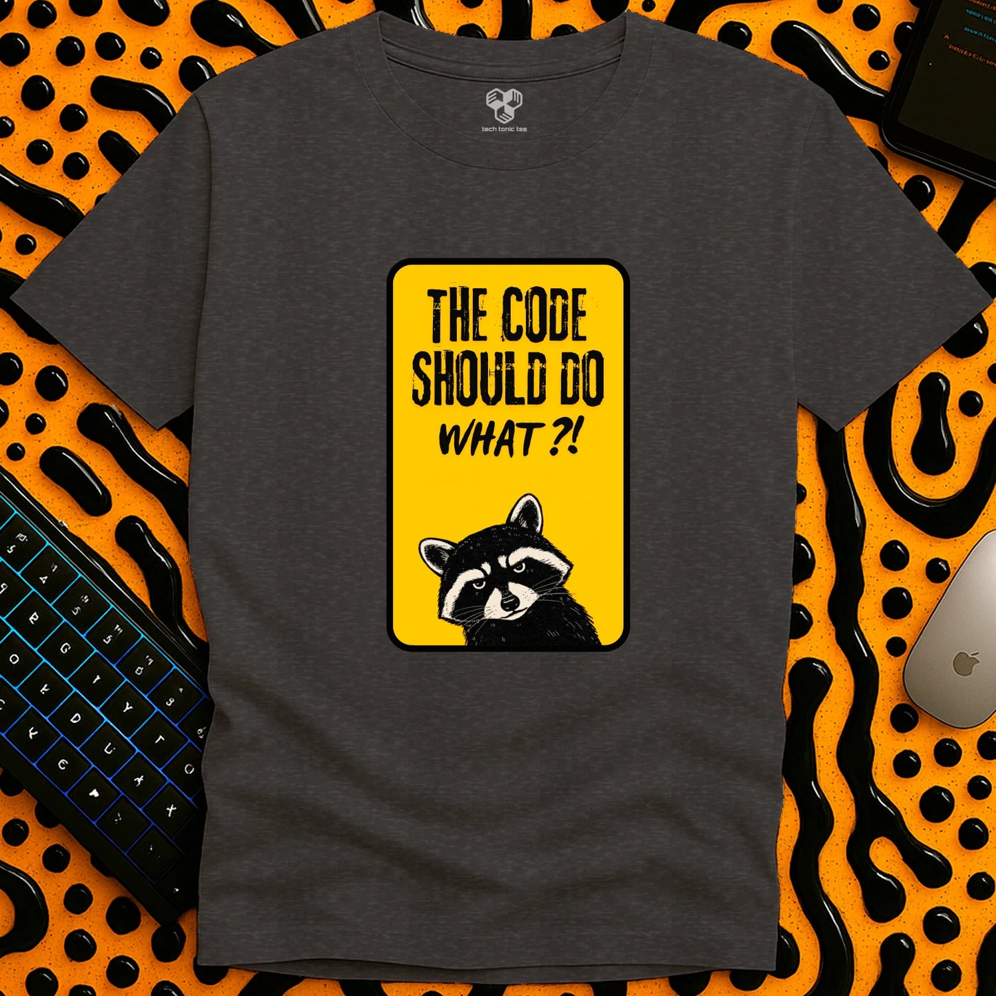 The code should do what?! T-Shirt