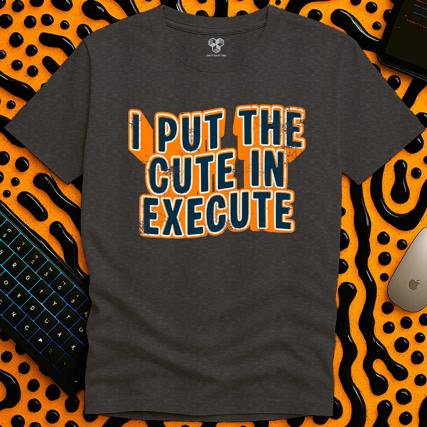 The Cute In Execute T-Shirt