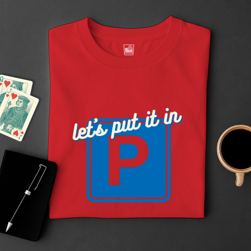 Let's put it in the Parking Lot T-Shirt