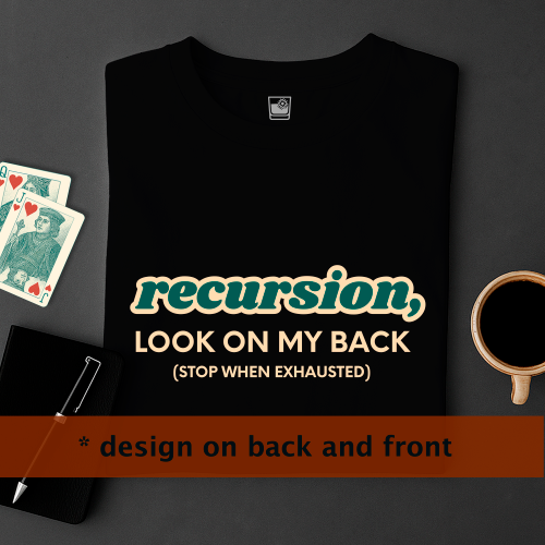 Recursion T-Shirt ** Front & Back Print **