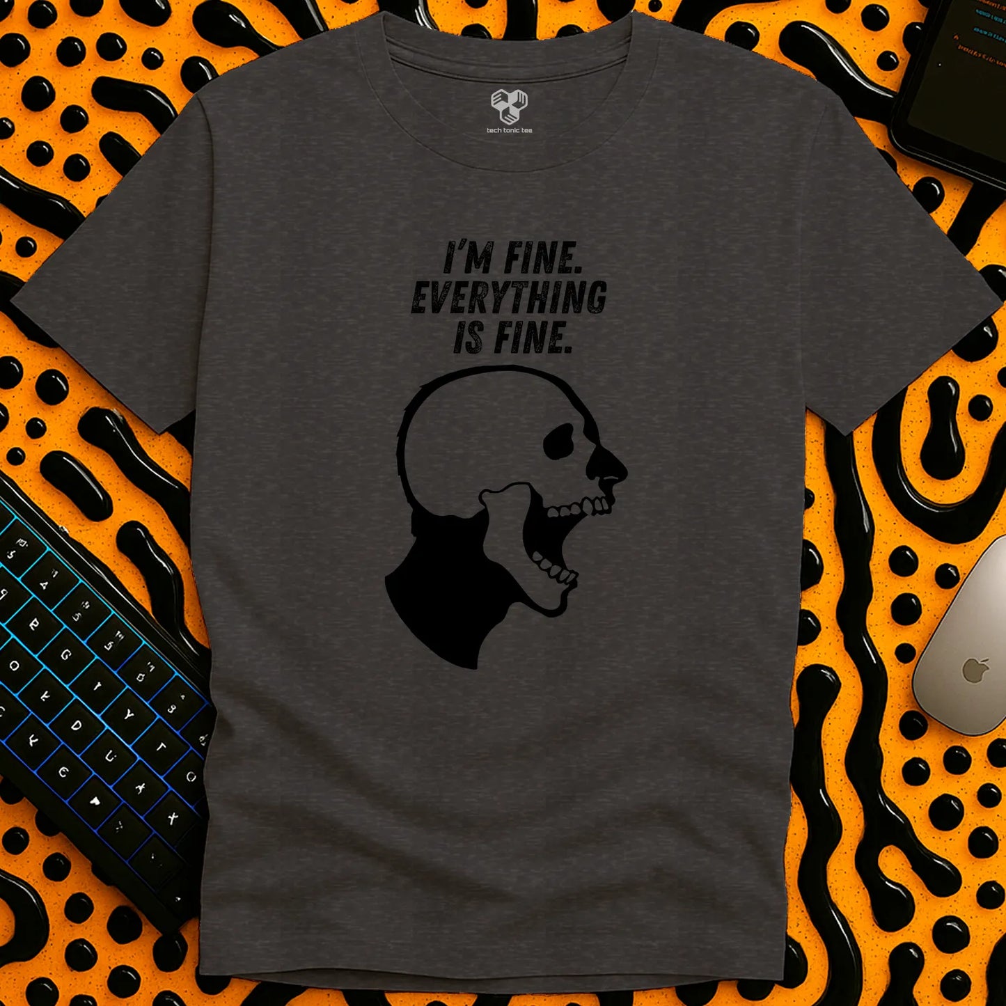 I am fine T-Shirt