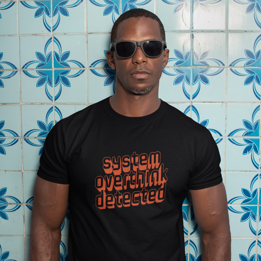 System Overthink Detected T-Shirt
